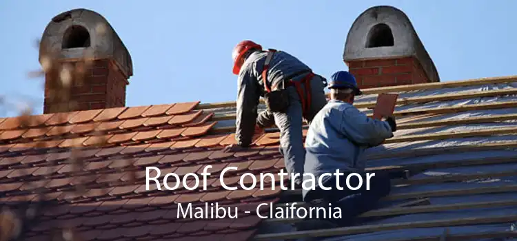Roof Contractor Malibu - Claifornia